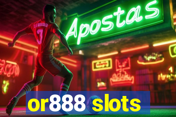 or888 slots